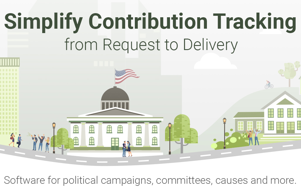 Simplifying contribution tracking from request to delivery. Software for political campaigns, lobbyists, committees, causes and more.
